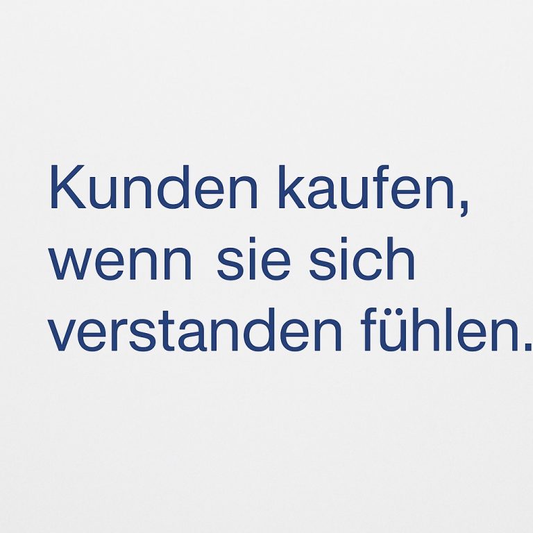 Mehr über den Artikel erfahren Der teuerste Fehler im Verkauf – wenn Kunden sich nicht verstanden fühlen